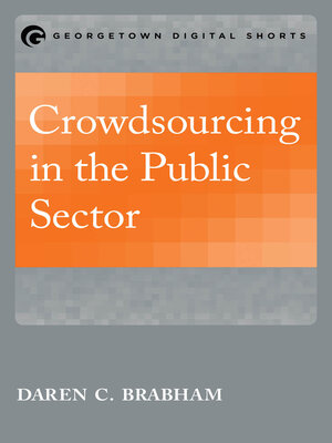 cover image of Crowdsourcing in the Public Sector